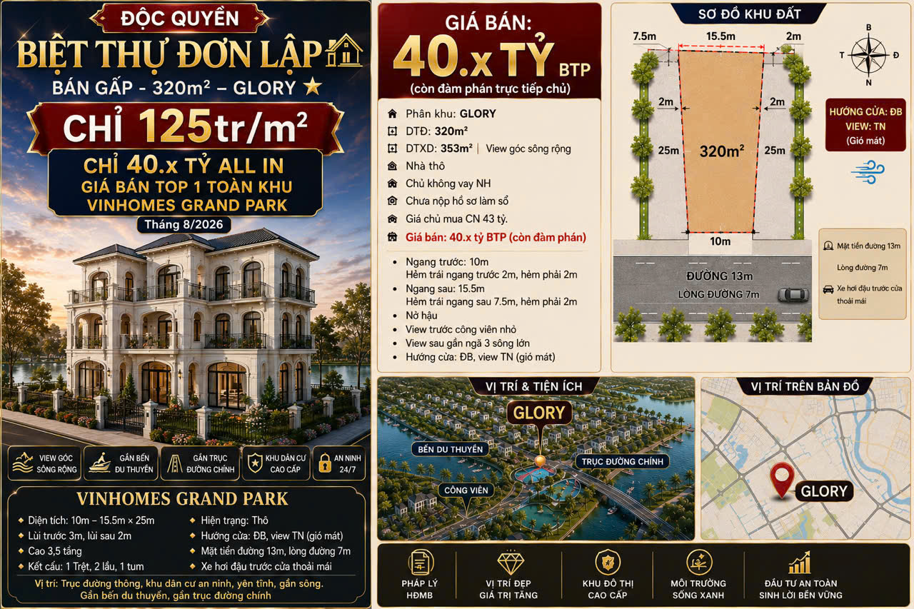 BIỆT THỰ ĐƠN LẬP BÁN GẤP - 320 m2 – GLORY CHỈ 125tr/ M2 CHỈ 40.x tỷ ALL IN - GIÁ BÁN TOP 1 TOÀN KHU VINHOMES GRAND PARK Tháng 8/2026